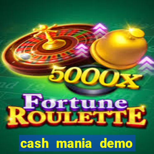 cash mania demo live bet